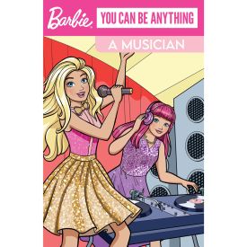 Barbie You Can Be A Musician Hardback Book 32 Pages - 452297